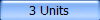 3 Units