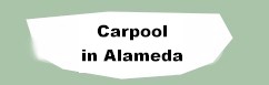 About carpool in Alameda